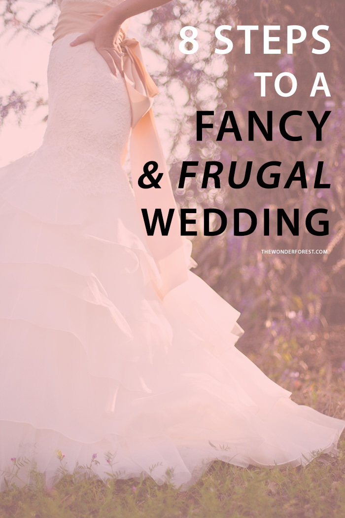 8 Steps to a Fancy and Frugal Wedding