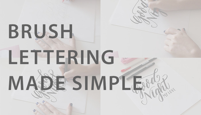 Brush Lettering Made Simple