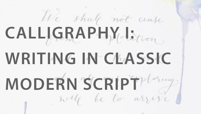Calligraphy I: Writing in Classic Modern Script