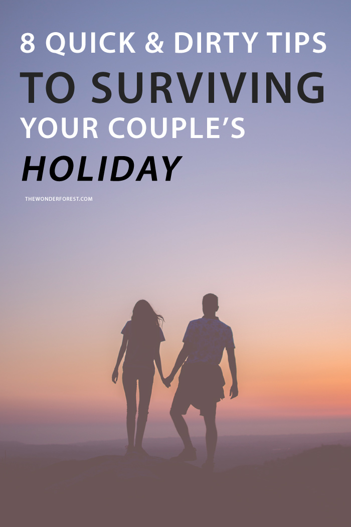 8 Quick and Dirty Tips to Surviving Your Couple's Holiday