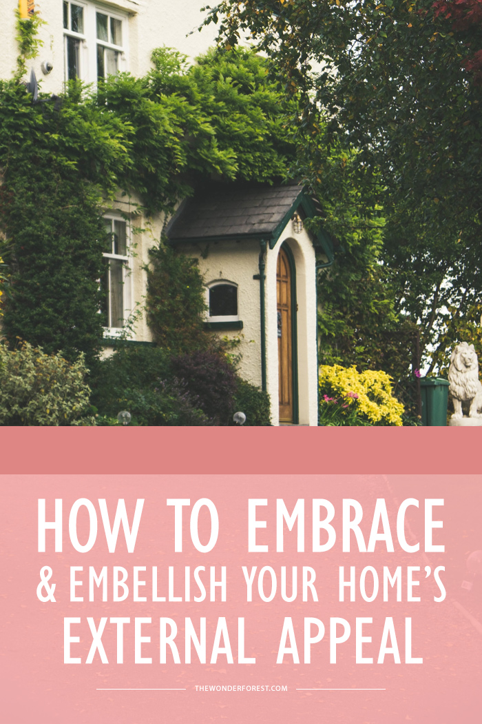 How to Embrace and Embellish Your Home's External Appeal