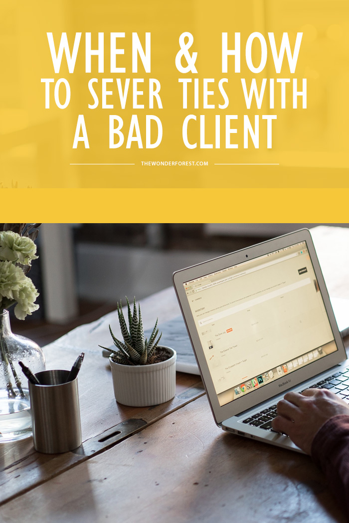 When and How to Sever Ties With a Bad Client