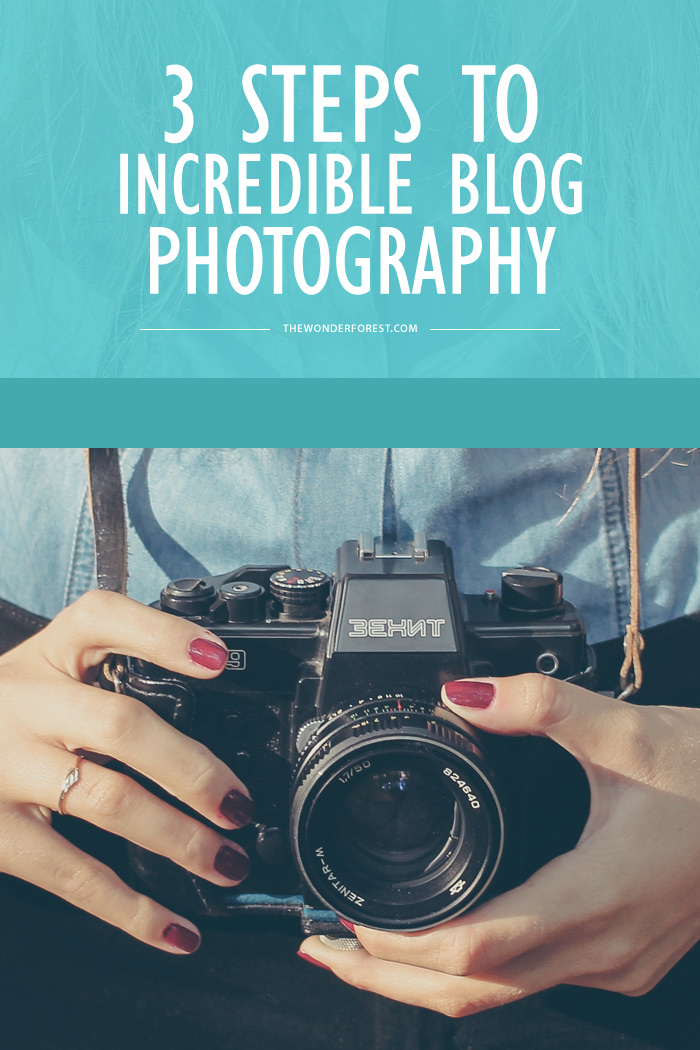 3 Steps to Incredible Blog Photography