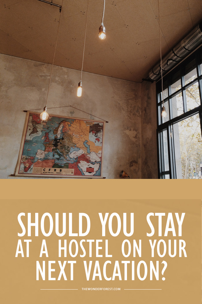 Should You Stay At a Hostel On Your Next Vacation?