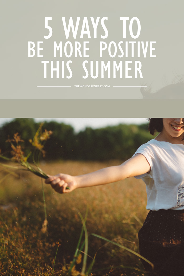 5 Ways to Be More Positive this Summer