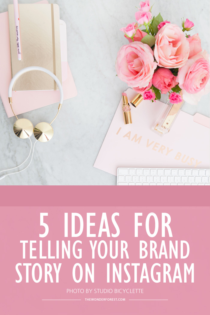 5 Ideas for Telling Your Brand Story on Instagram