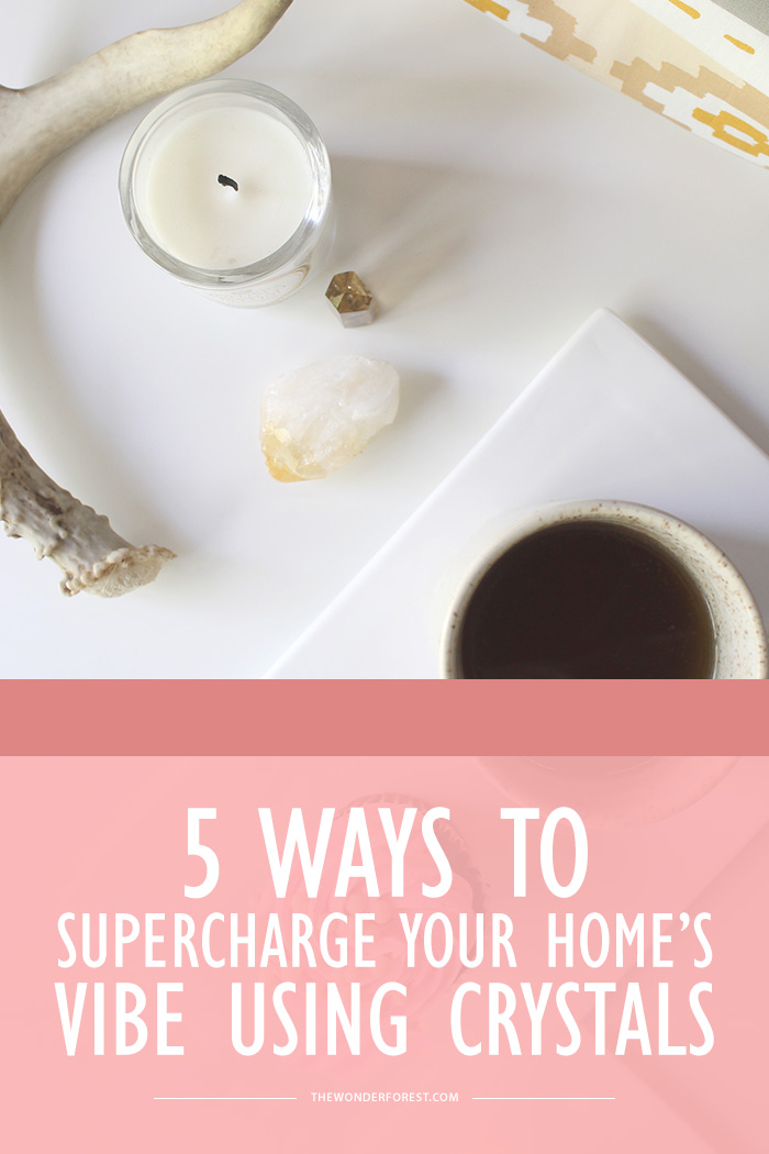 5 Ways to Supercharge Your Home’s Vibe Using Crystals