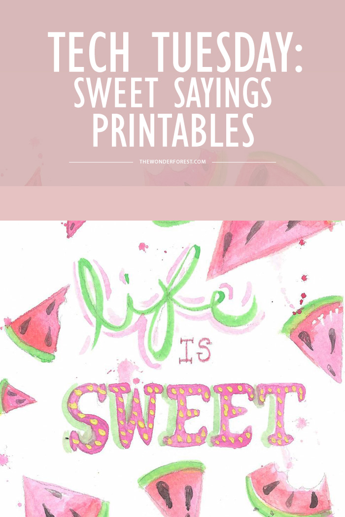 TECH TUESDAY: Sweet Sayings Printables