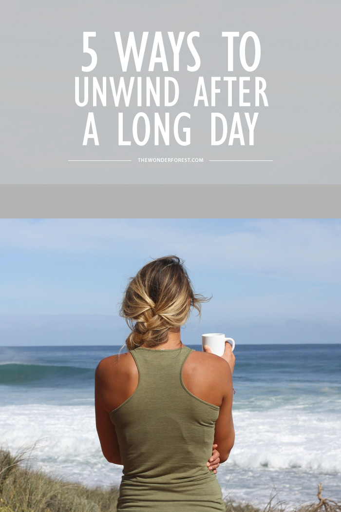 5 Ways to Unwind After a Long Day