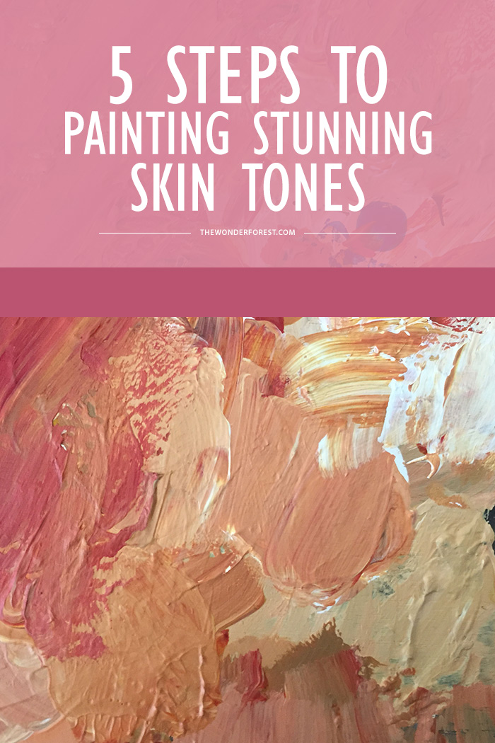 5 Steps to Painting Stunning Skin Tones