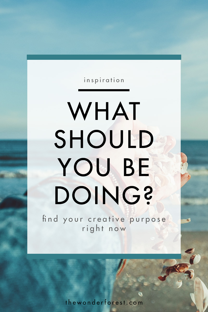 How to find your creative purpose right now!