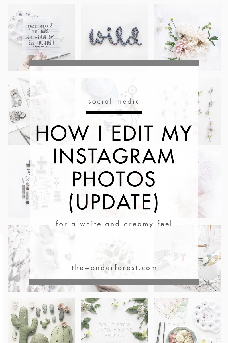 How I edit my Instagram photos for a white and dreamy feel