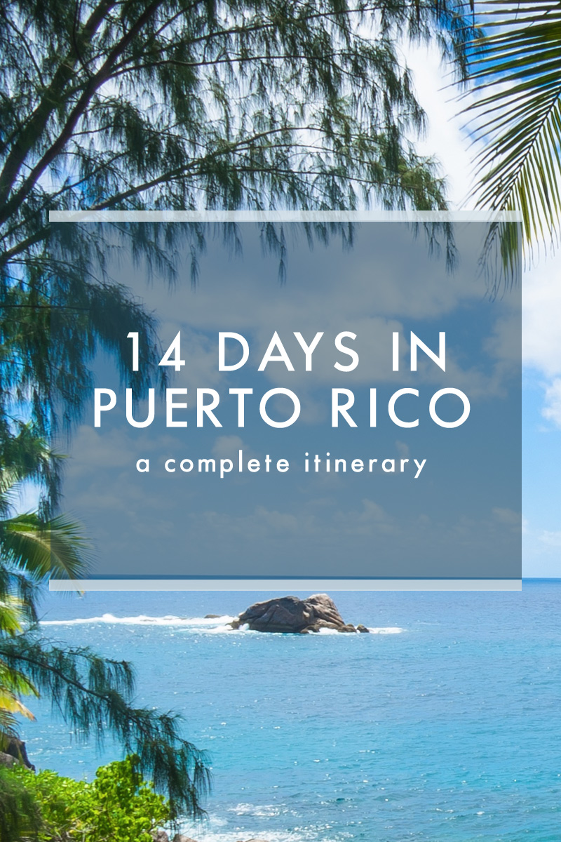 A 14 Day Itinerary to Puerto Rico