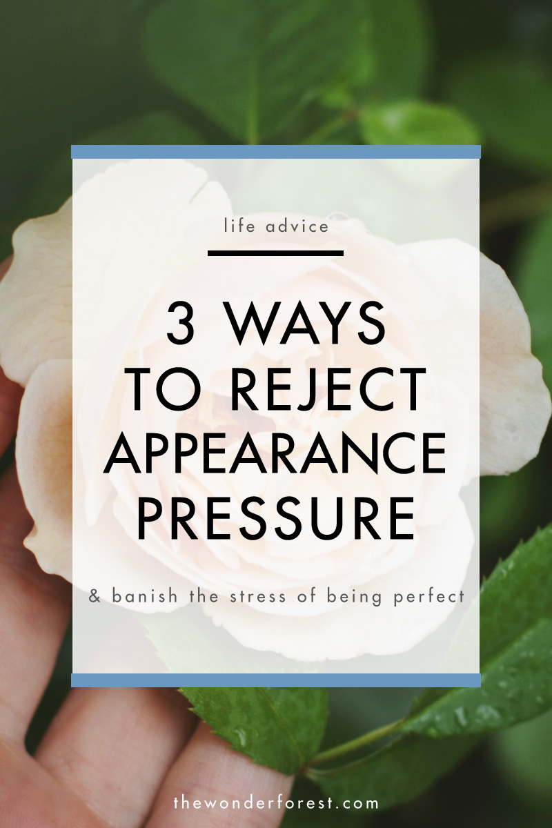 3 Ways to Reject Appearance Pressure