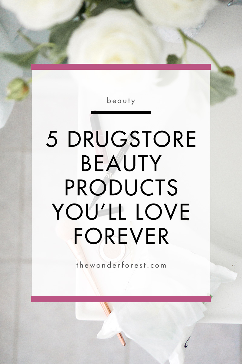 5 Drugstore Beauty Products You'll Love Forever