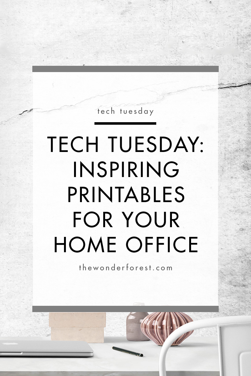 TECH TUESDAY: Inspiring Printables For Your Home Office