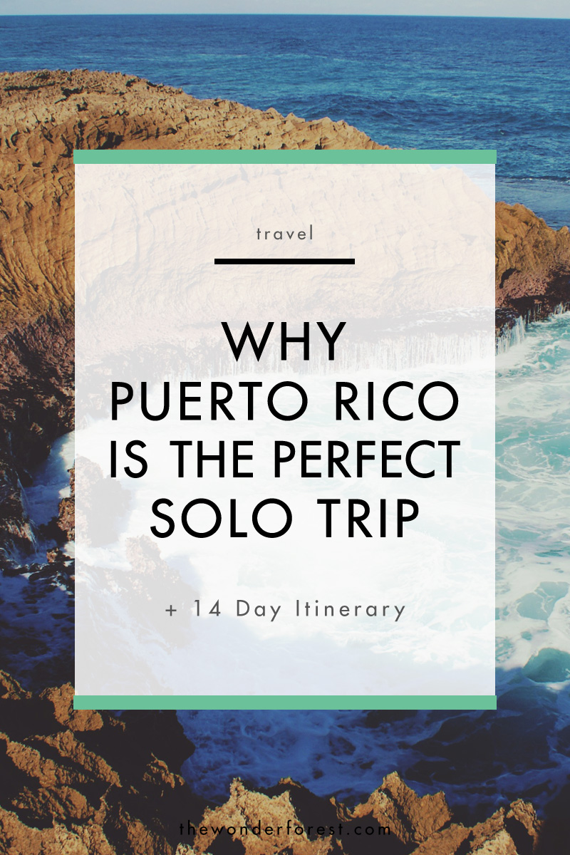 Why Puerto Rico is the Perfect Solo Trip