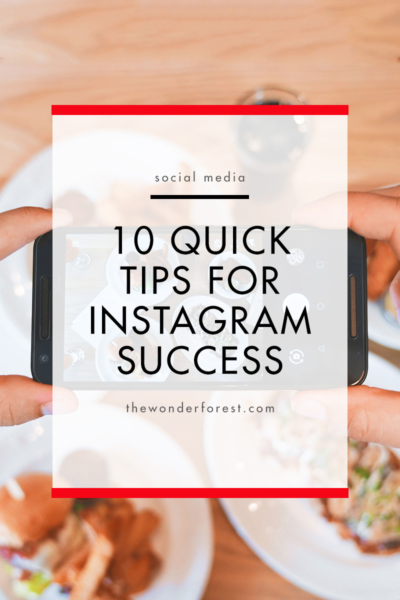 10 Quick Tips for Instagram Success