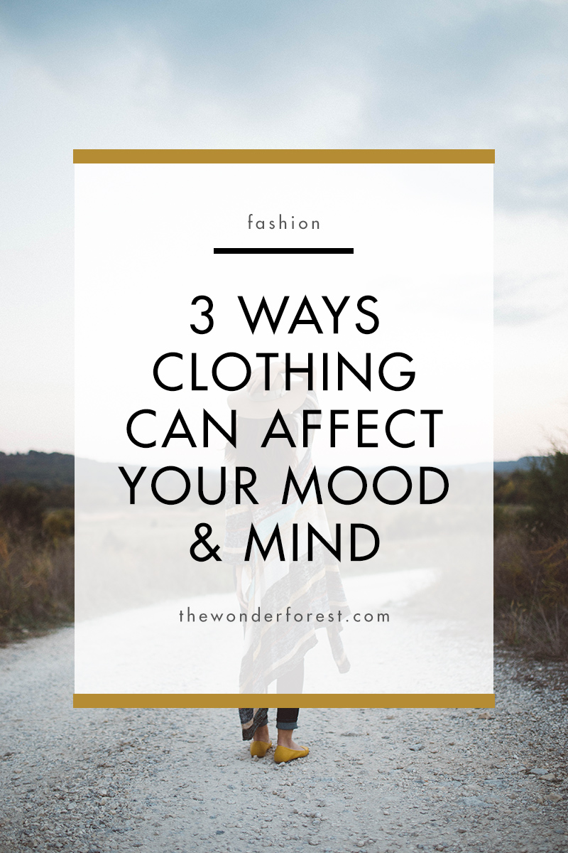 3 Ways That Your Clothing Can Affect Your Mood and Mind