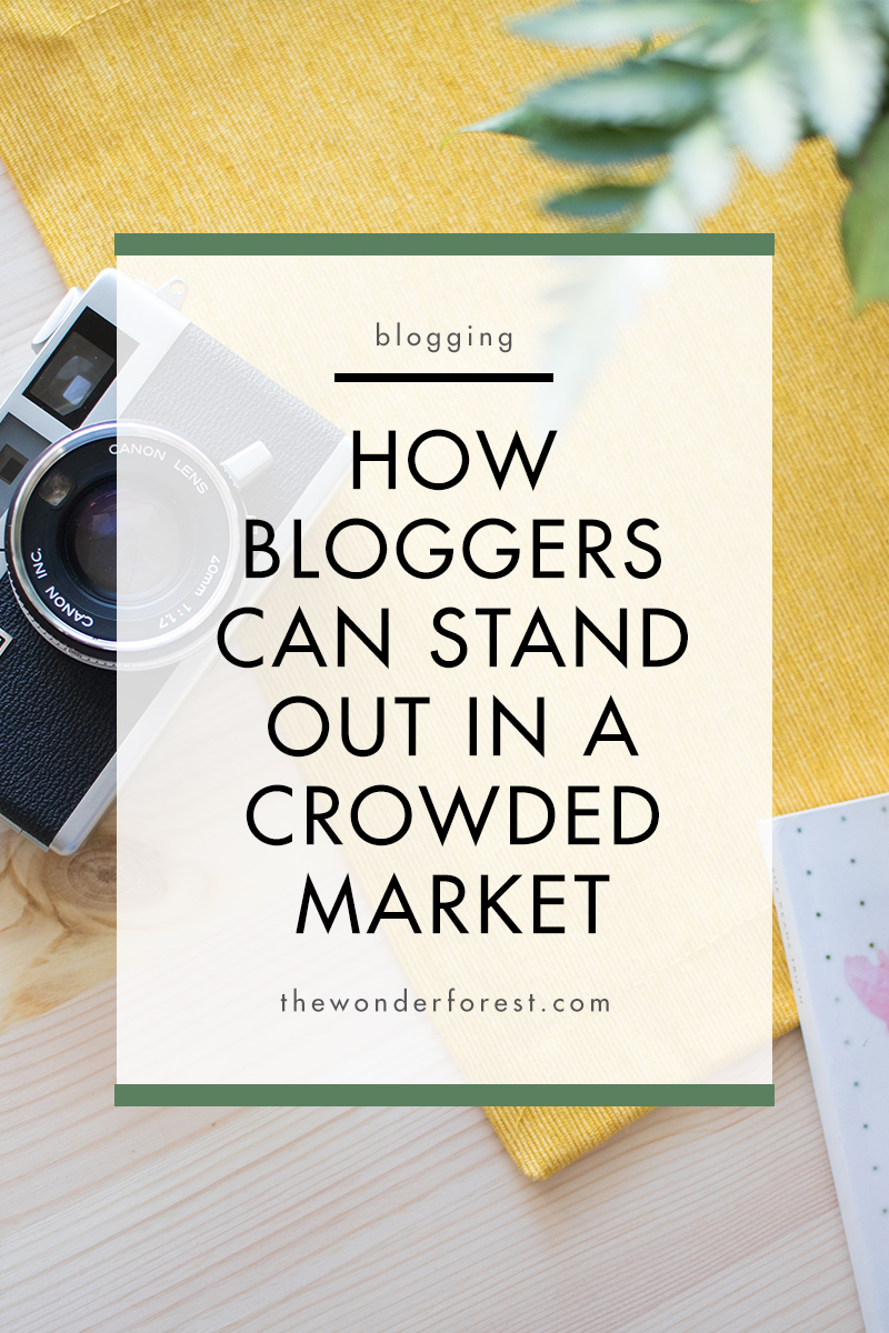 How Bloggers Can Stand Out in a Crowded Market