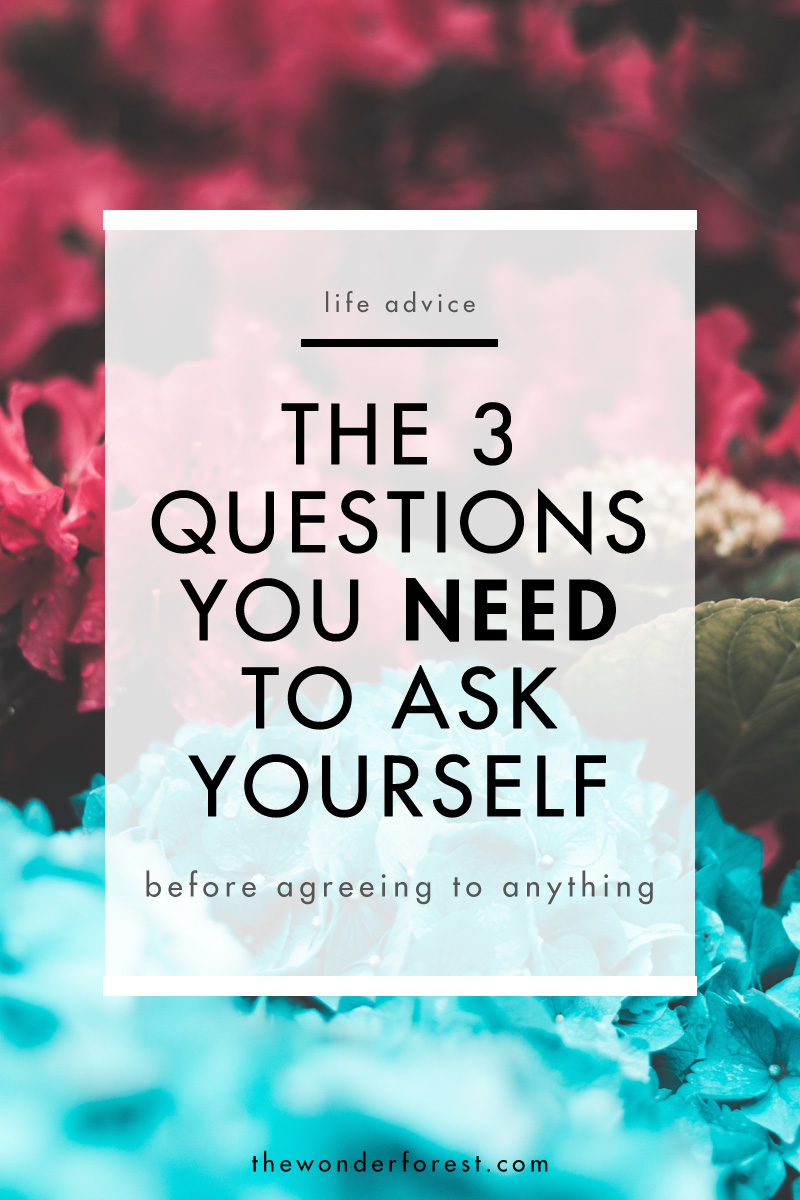 The 3 Questions You Need To Ask Yourself