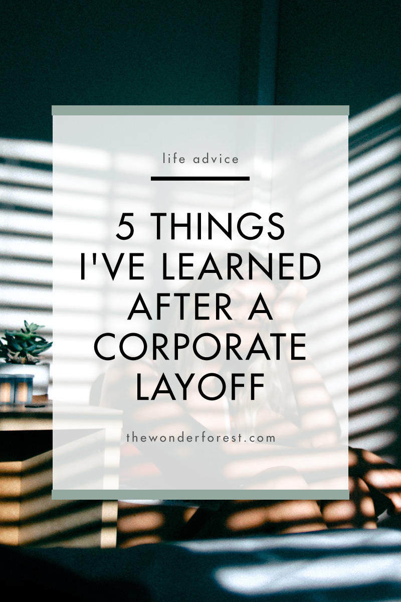 5 Things I've Learned After Facing a Corporate Layoff