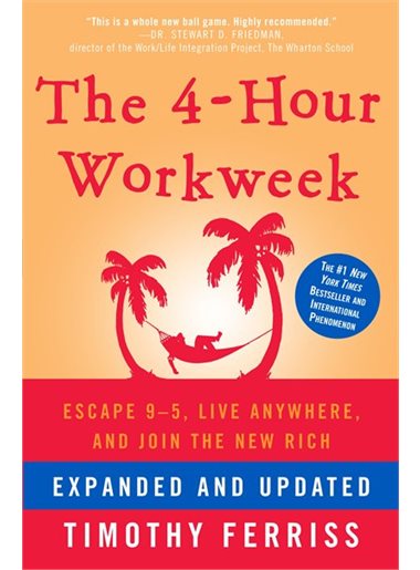 The 4-Hour Workweek – Tim Ferriss