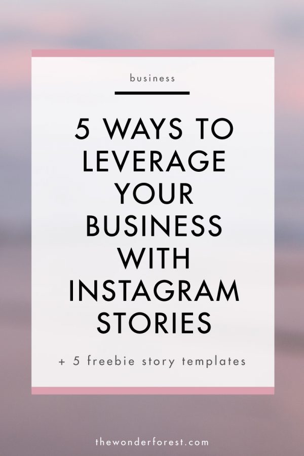 5 Ways To Leverage Your Business with Instagram Stories + 5 Gorgeous ...