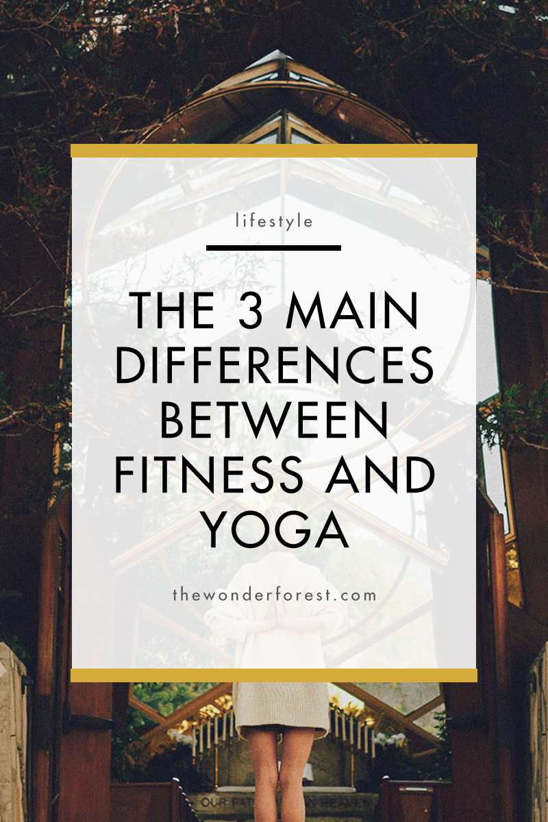 The 3 Main Differences Between Fitness and Yoga