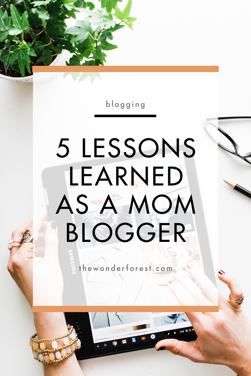 5 Lessons Learned As a Mom Blogger