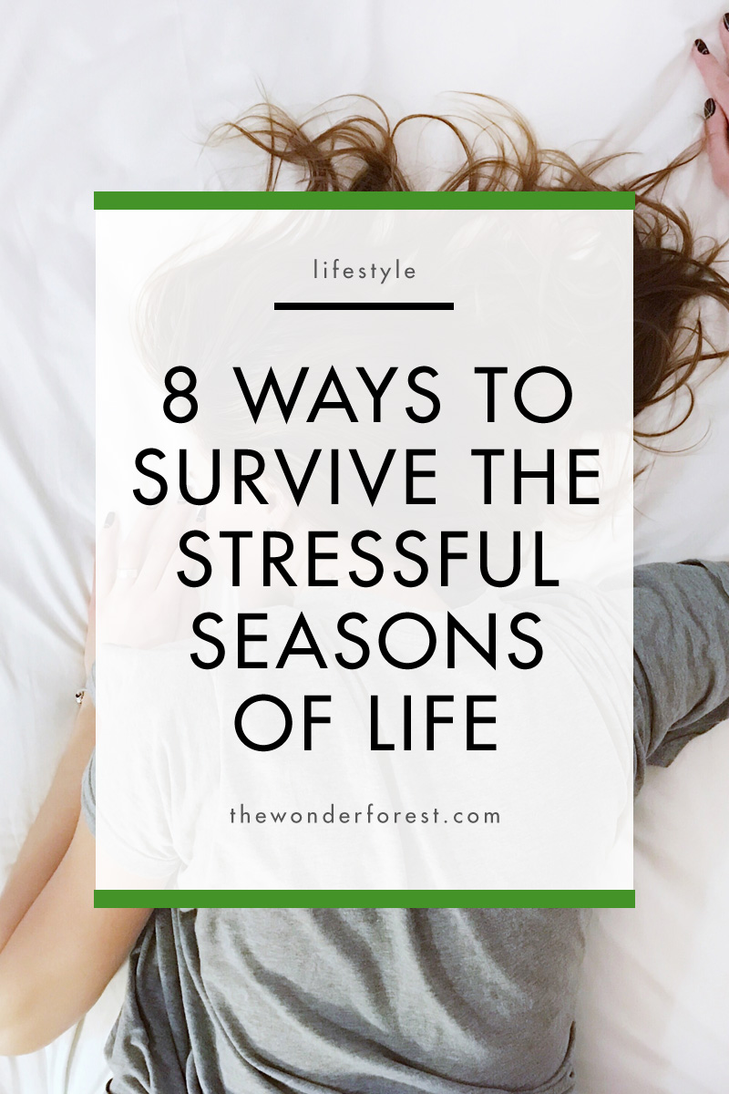 8 Ways to Survive Emotionally Stressful Seasons of Life