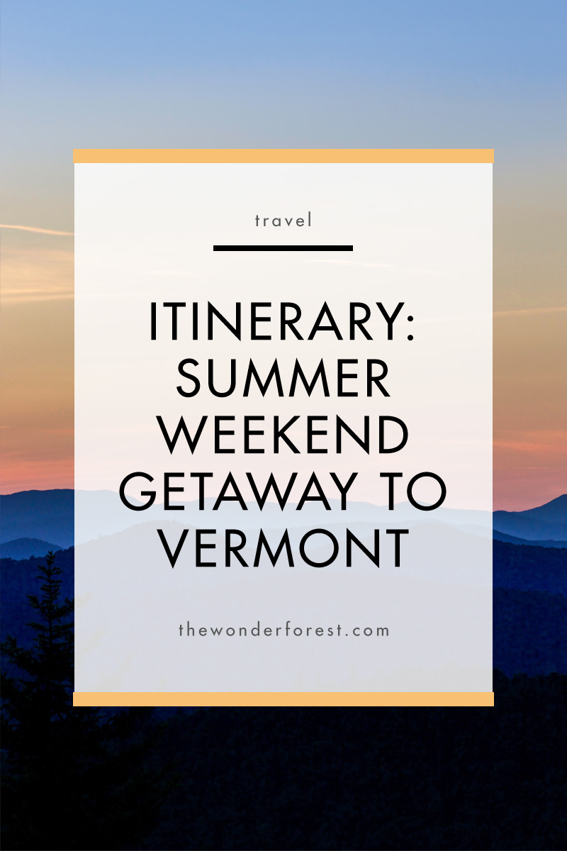 The Best Itinerary For a Summer Weekend Getaway to Southern Vermont