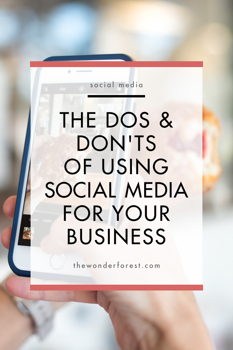 The Do's and Don'ts of Using Social Media For Your Business