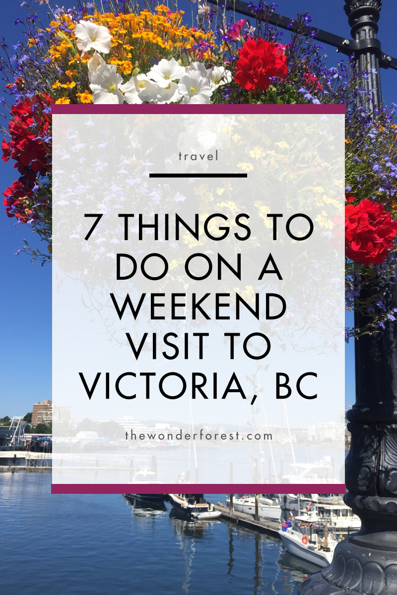7 Things to do on a Weekend Visit to Victoria, BC