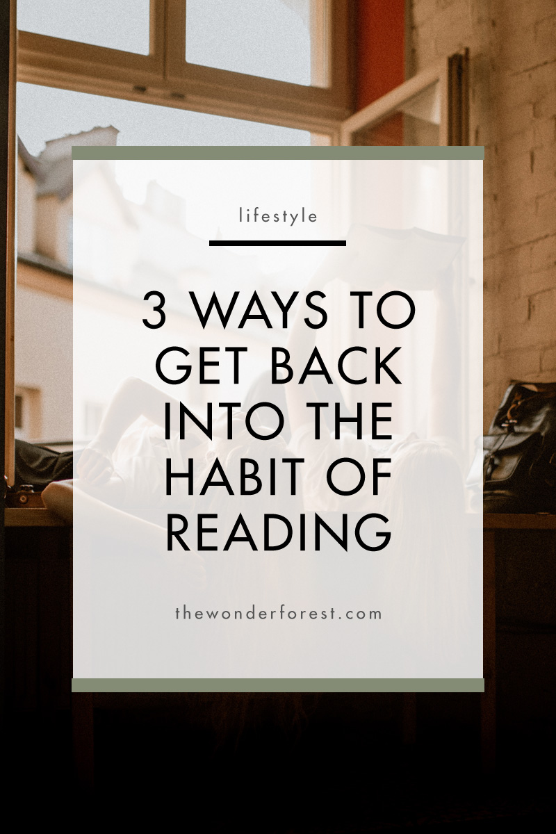 3 Ways To Get Back Into The Habit of Reading
