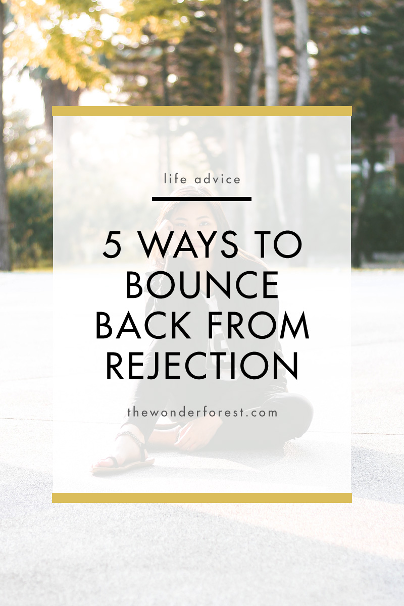 5 Ways to Bounce Back From Rejection