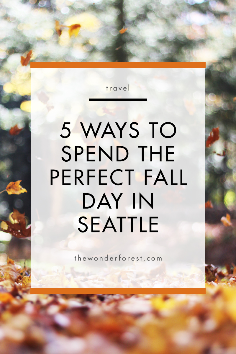 5 Ways to Spend the Perfect Fall Day in Seattle