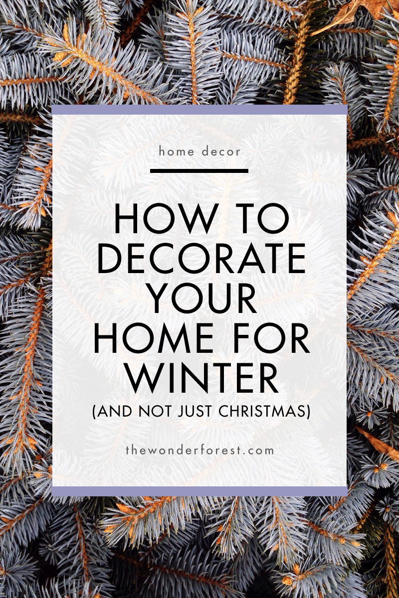 How To Decorate Your Home For Winter And Not Just Christmas