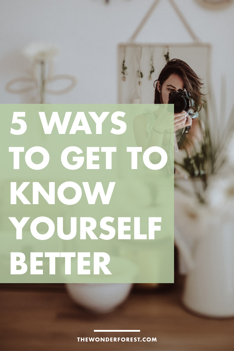 5 Ways to Get to Know Yourself Better