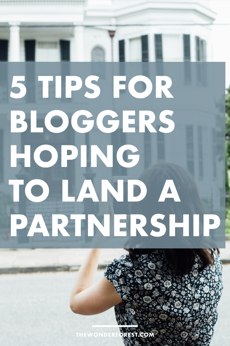 5 Quick Tips For Bloggers Hoping to Land a Partnership