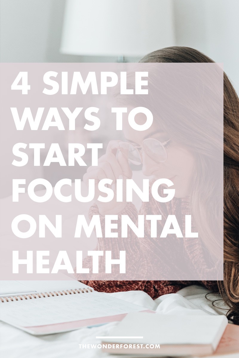 4 Simple Ways to Start Focusing on Mental Health