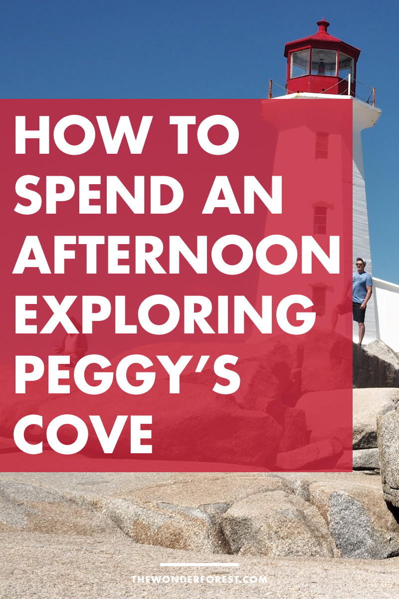 How To Spend An Afternoon Exploring Peggy’s Cove, Nova Scotia