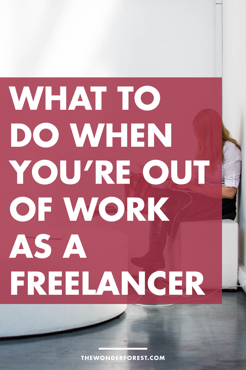 What to Do When You’re Out of Work as a Freelancer