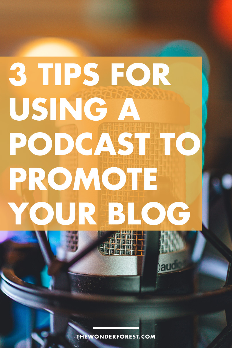 3 Tips For Using a Podcast To Promote Your Blog