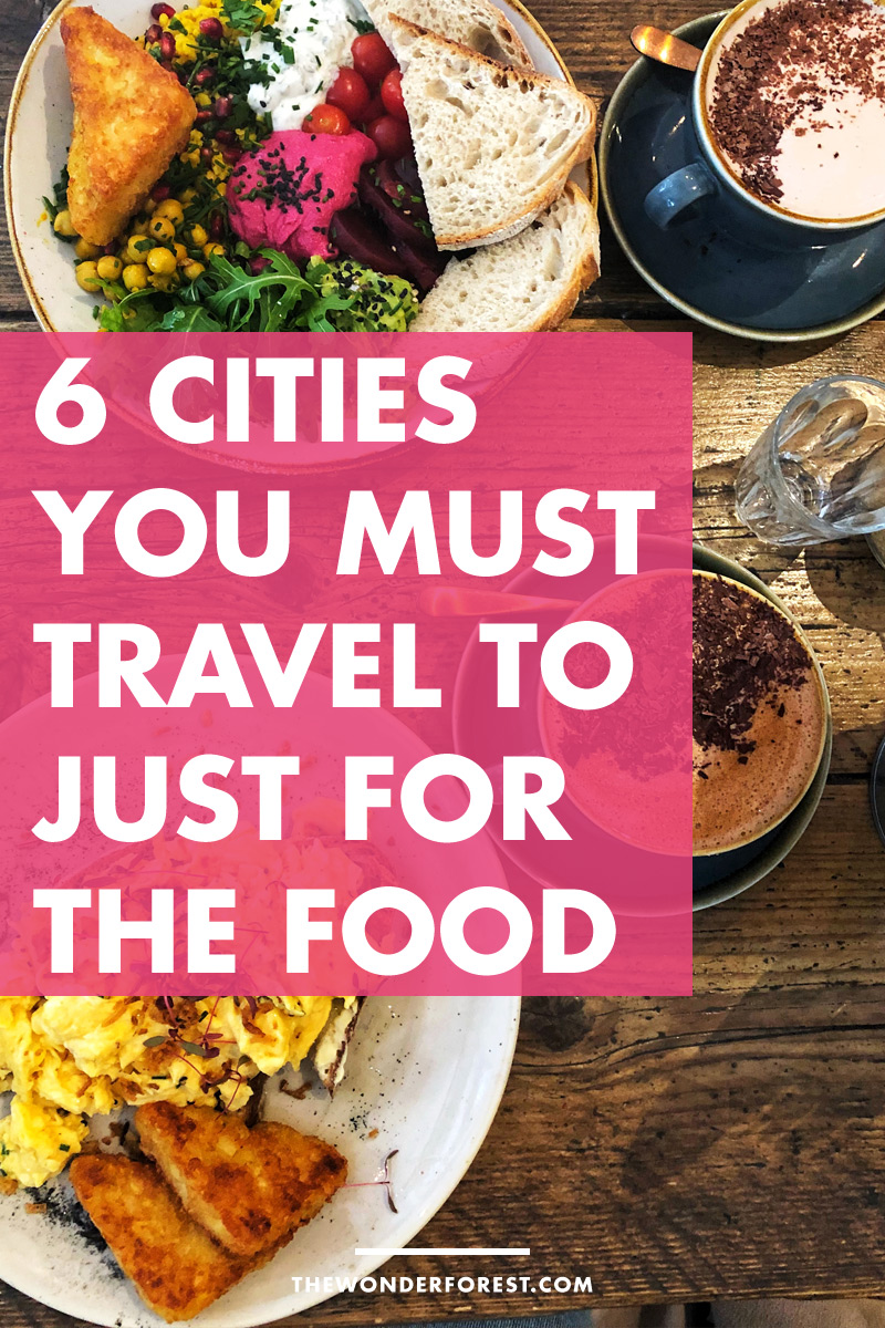 6 Cities That You Must Travel To Just For The Food