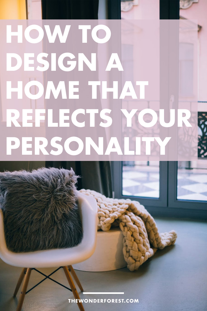 How To Design a Home That Reflects Your Personality