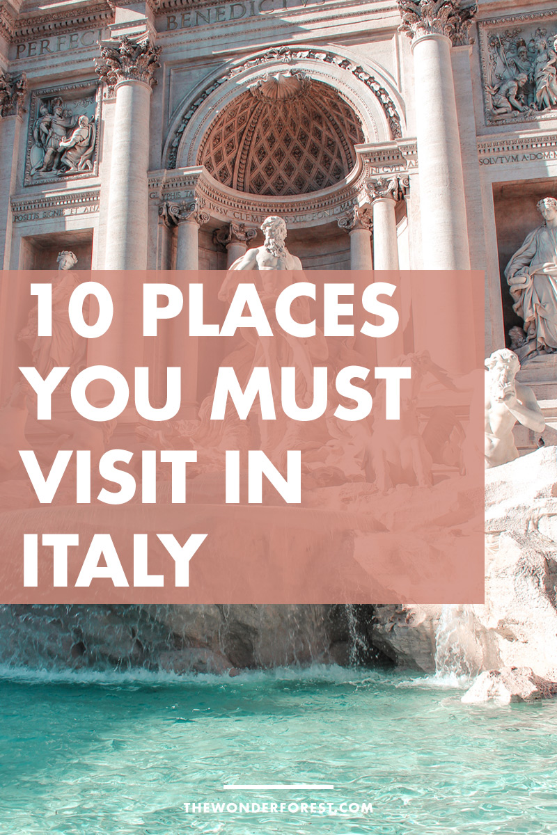 10 Places You Must Visit in Italy