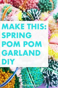 Spring Pom Pom Garland DIY