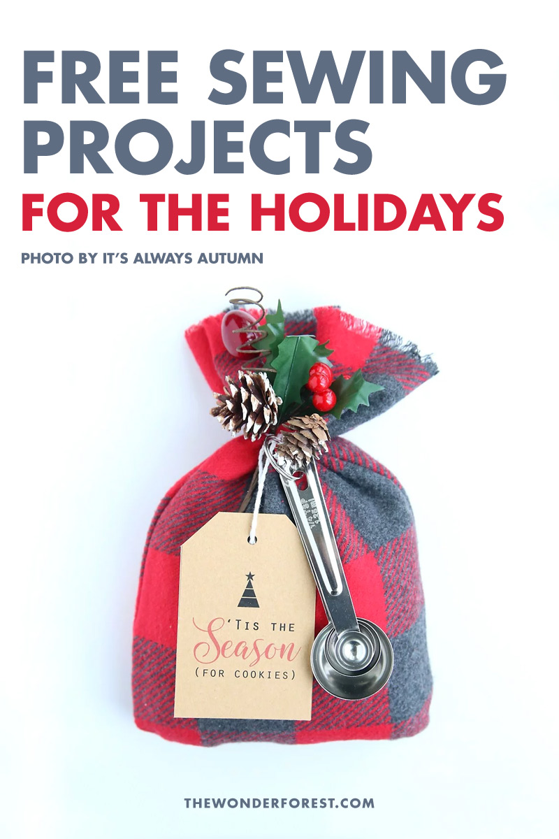 12 Free Holiday Sewing Projects For Gifting and Decor - Wonder Forest