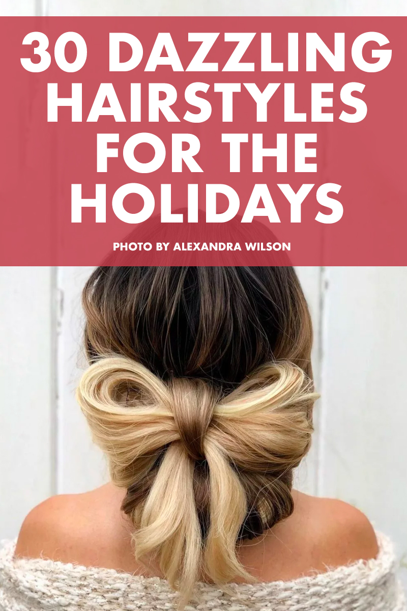 30 Dazzling Hair Styles to Inspire You This Holiday Season